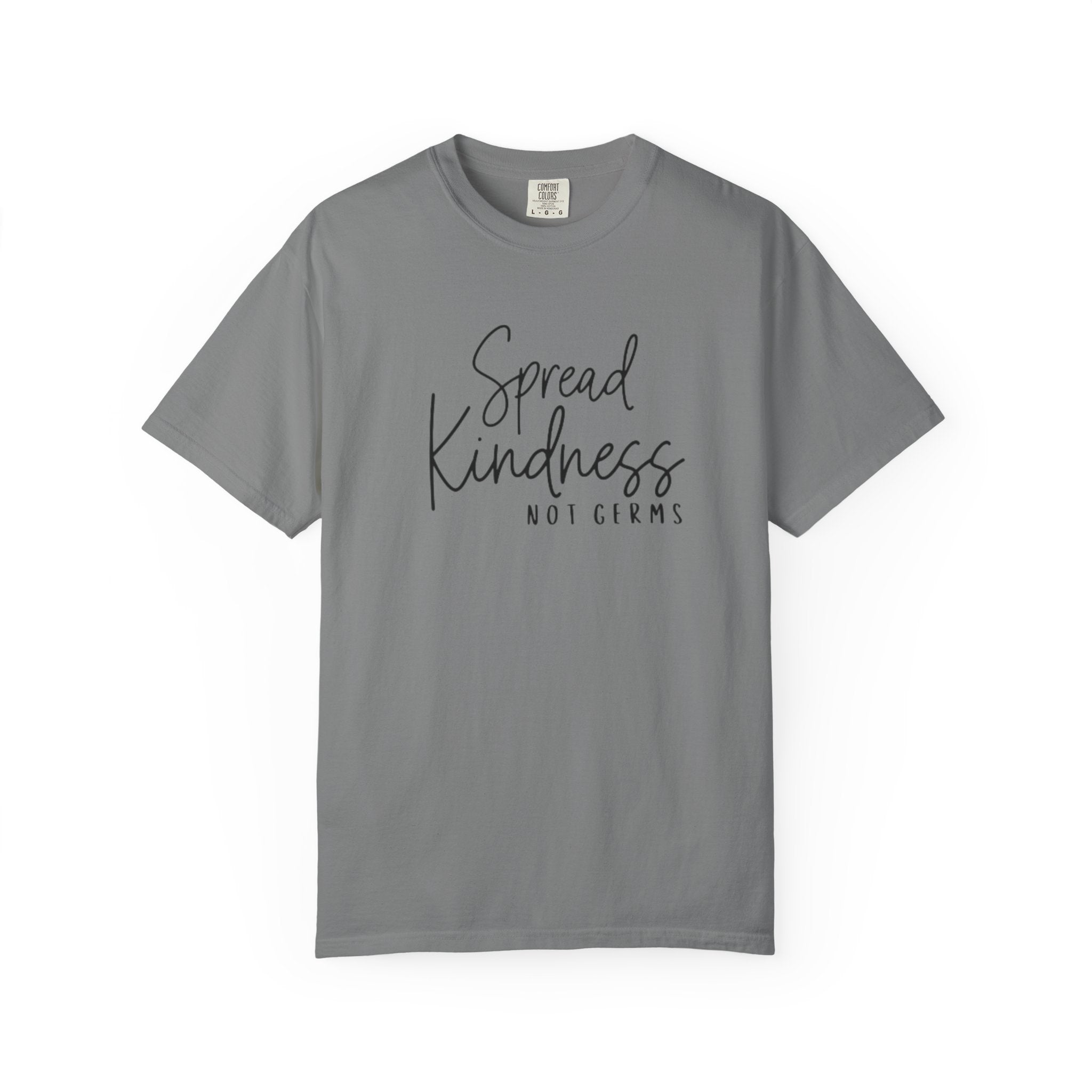 Spread Kindness Not Germs T-shirt | Positive Message Tee
