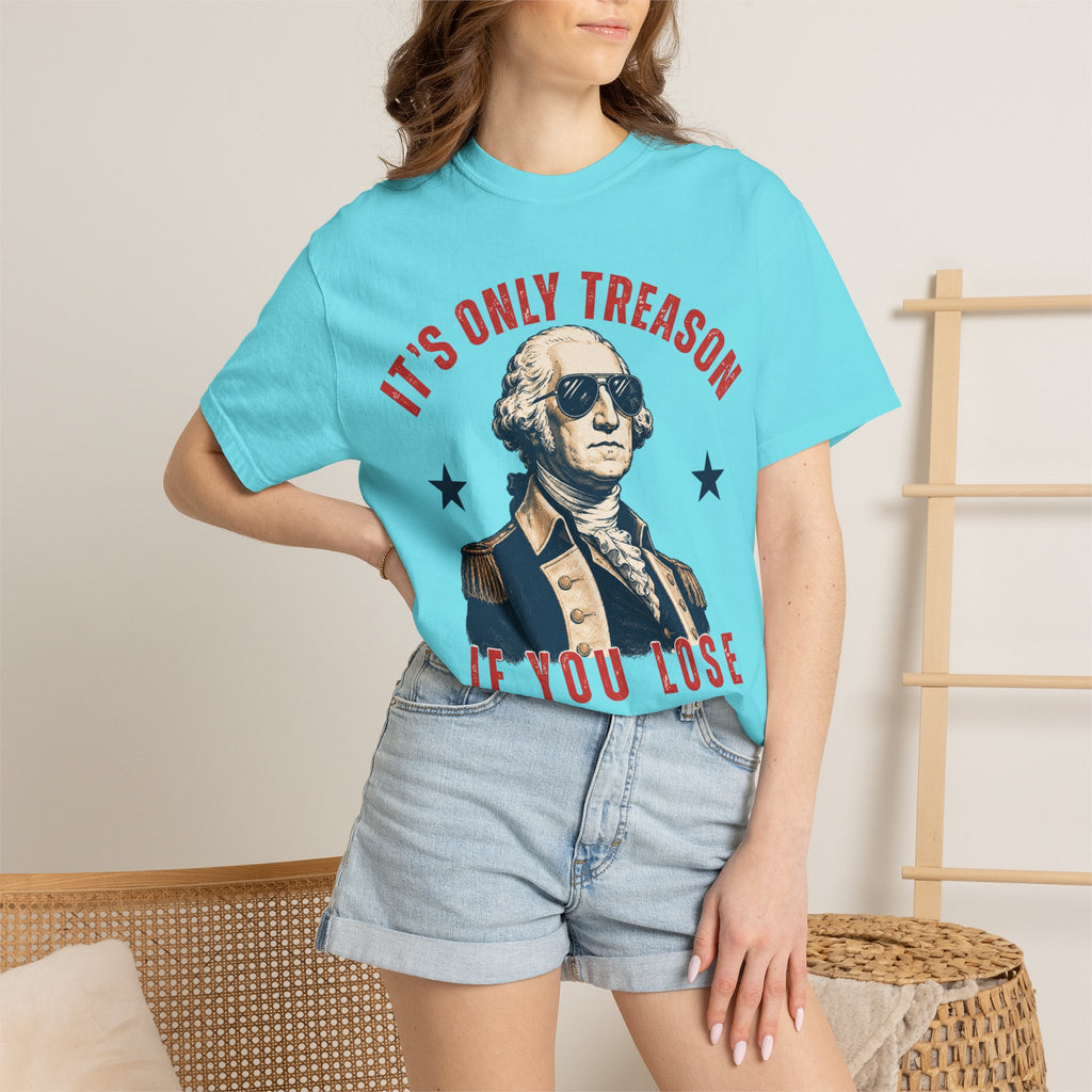 It's Only Treason If You Lose George Washington T-Shirt | Patriotic Vintage