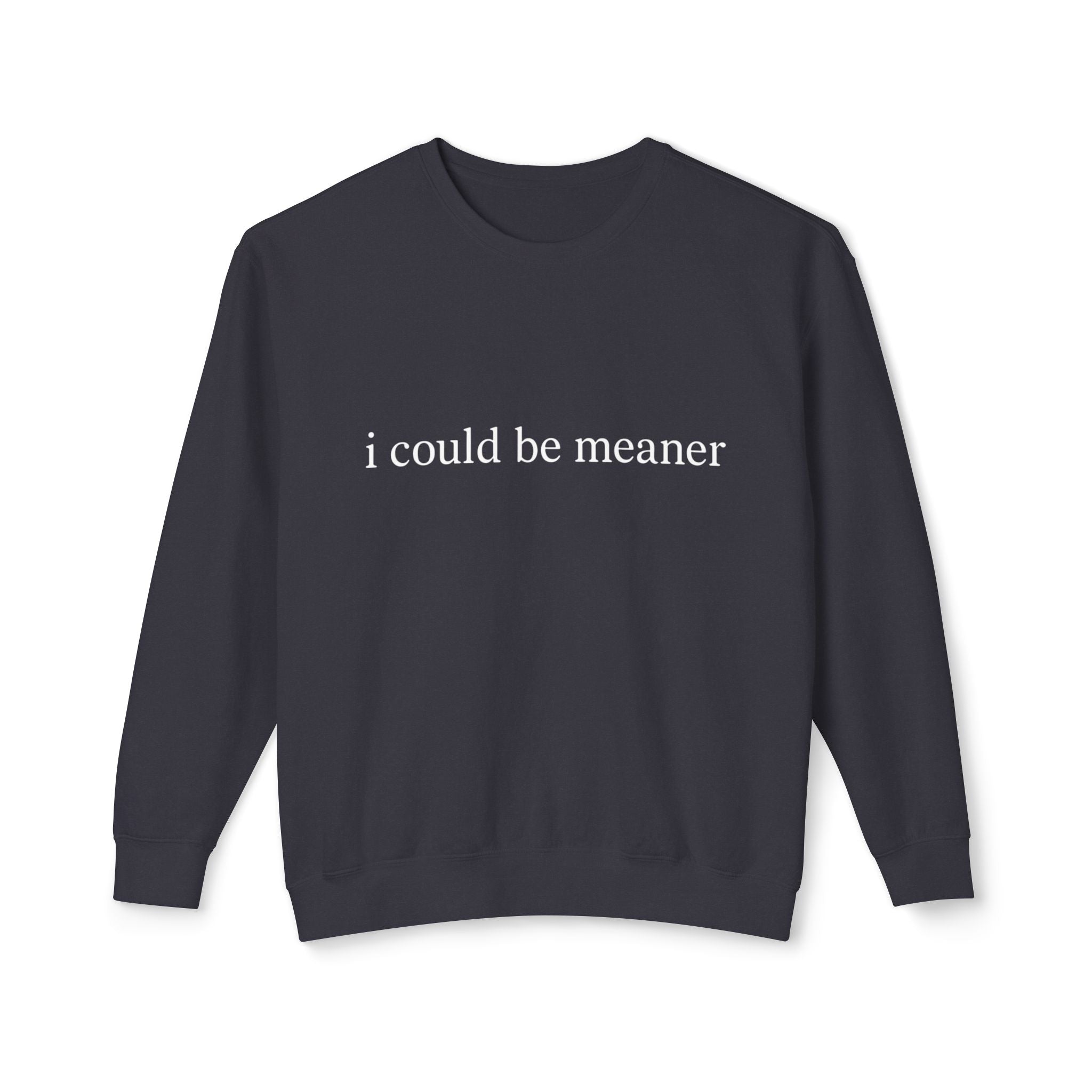 Minimal Ivory Crewneck Sweatshirt | Plain Lightweight Pullover I Could Be Meaner