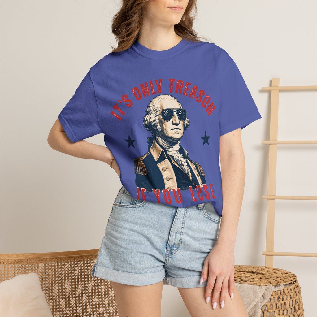 It's Only Treason If You Lose George Washington T-Shirt | Patriotic Vintage
