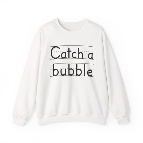 Catch A Bubble Crewneck Sweatshirt
