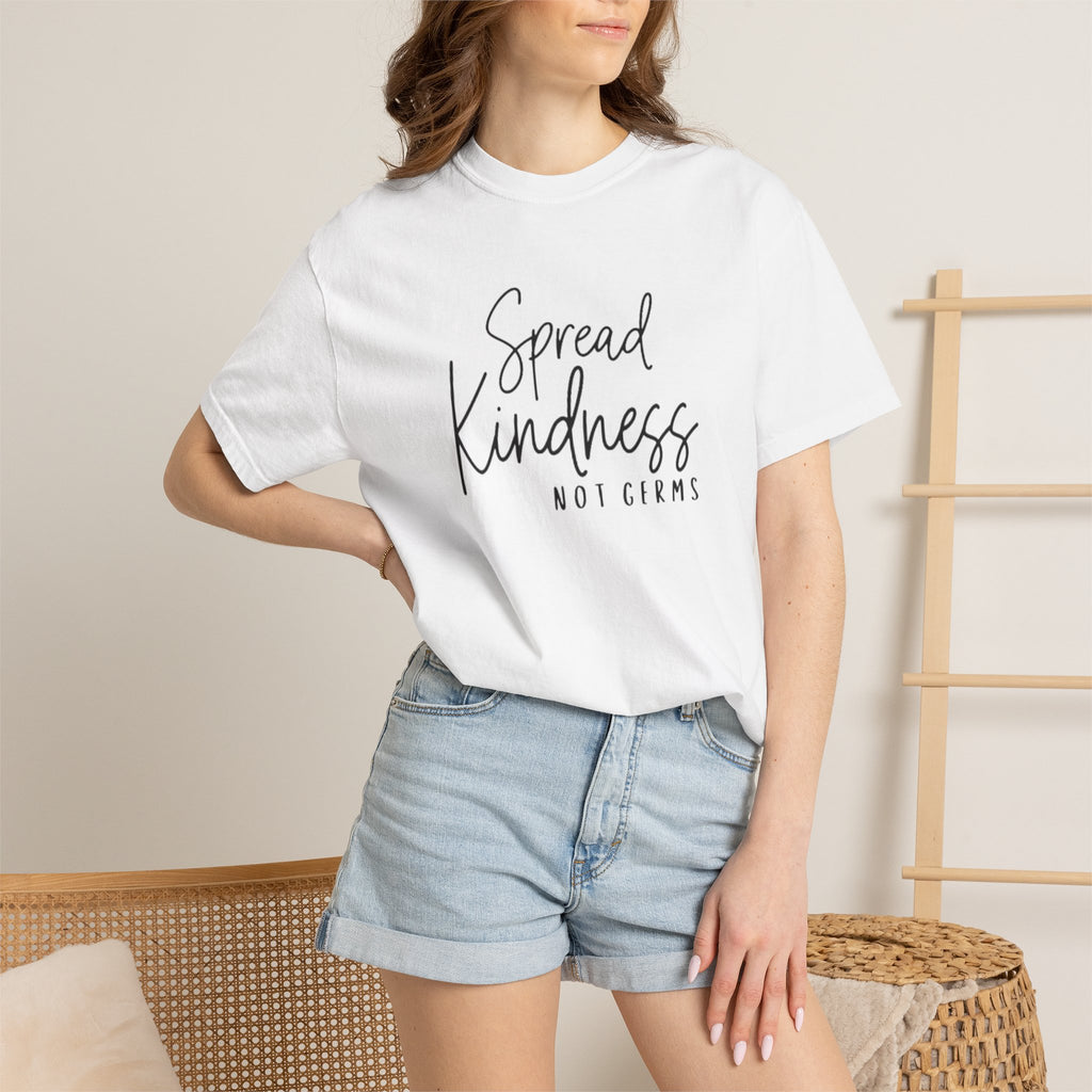 Spread Kindness Not Germs T-shirt | Positive Message Tee