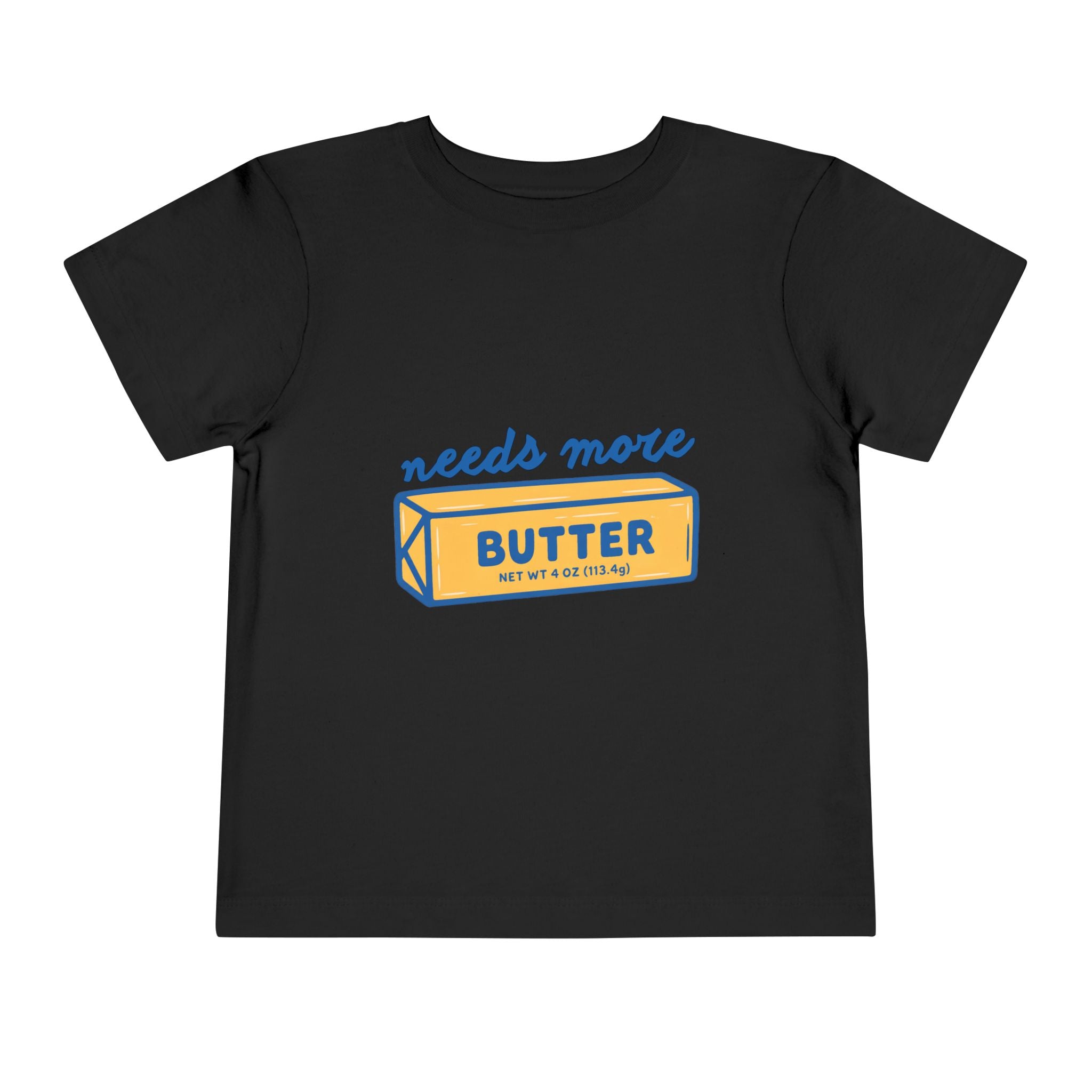 Needs More Butter toddler tee | butter stick illustration