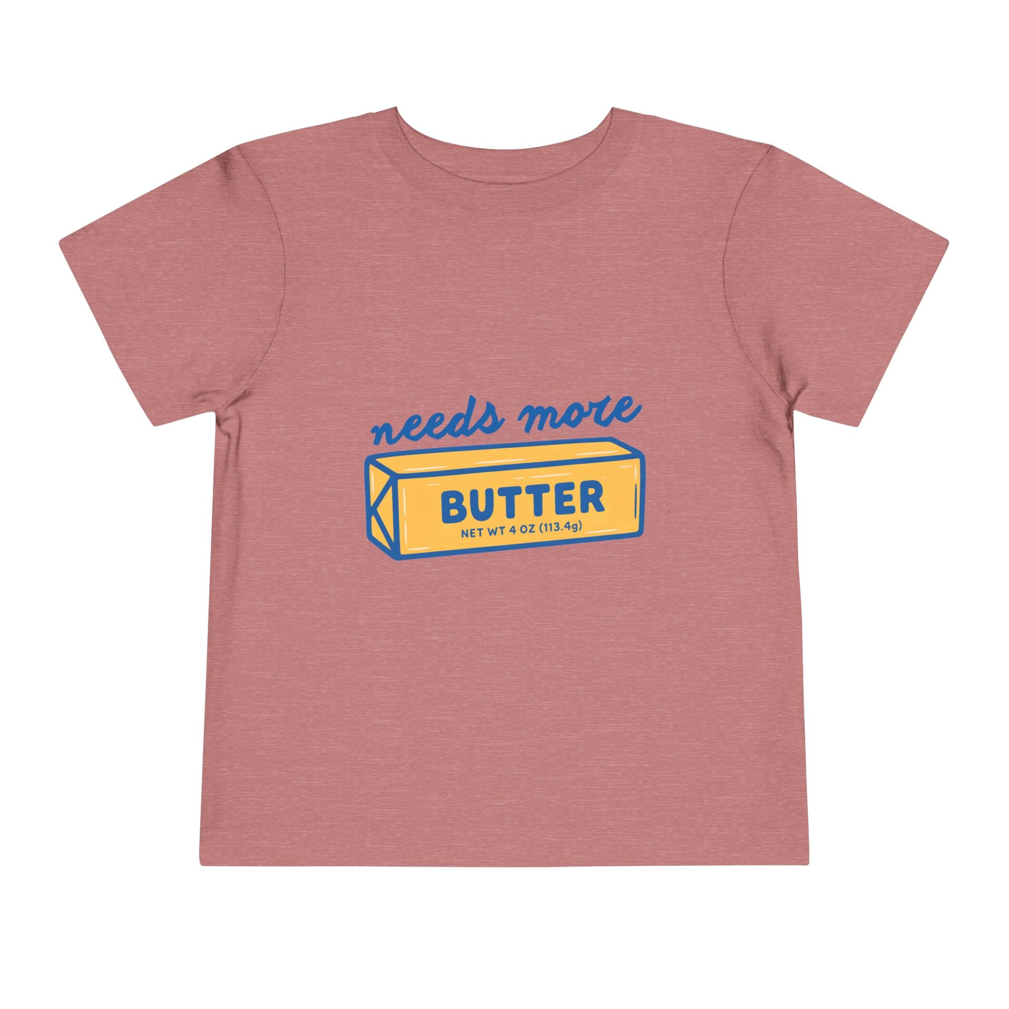 Needs More Butter toddler tee | butter stick illustration