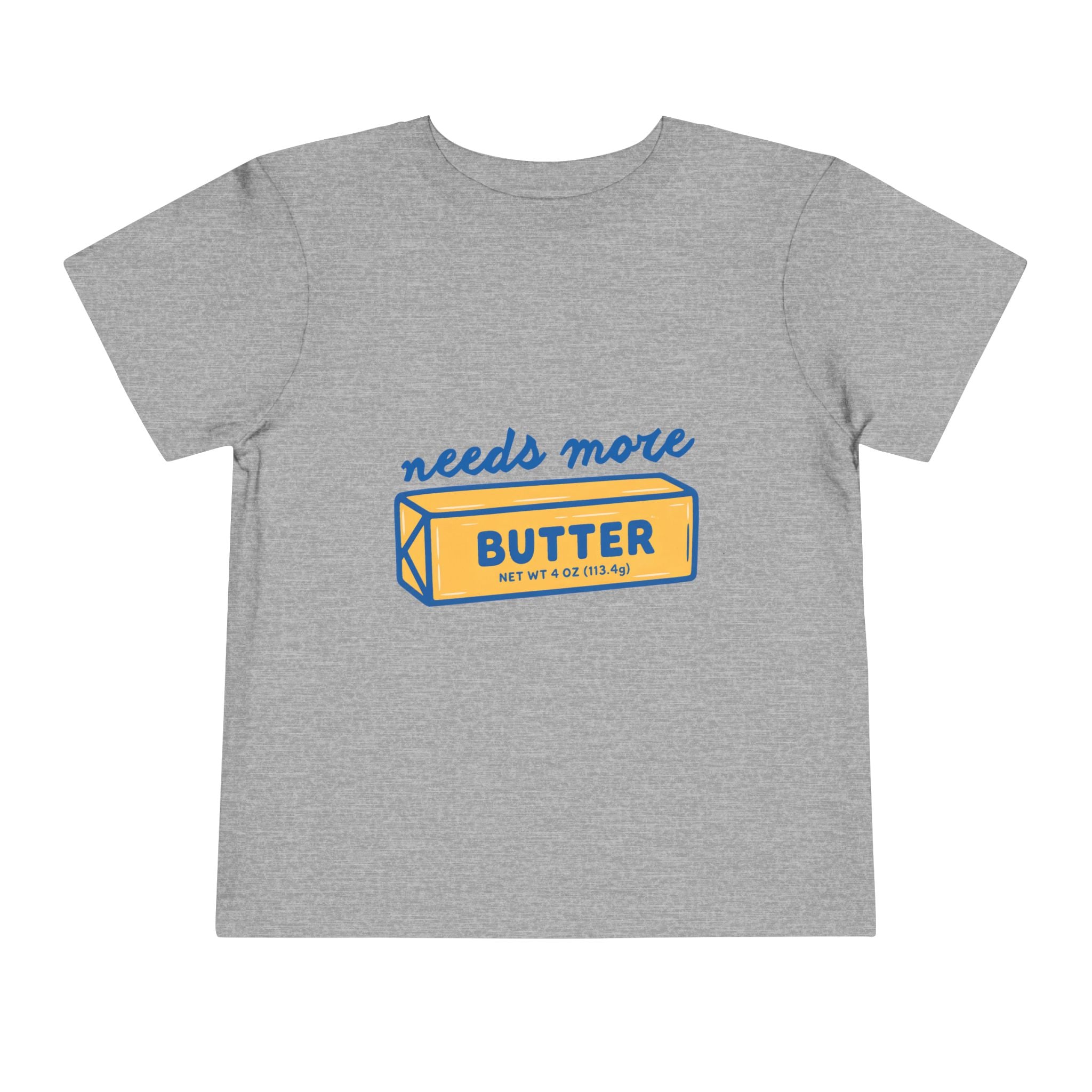 Needs More Butter toddler tee | butter stick illustration