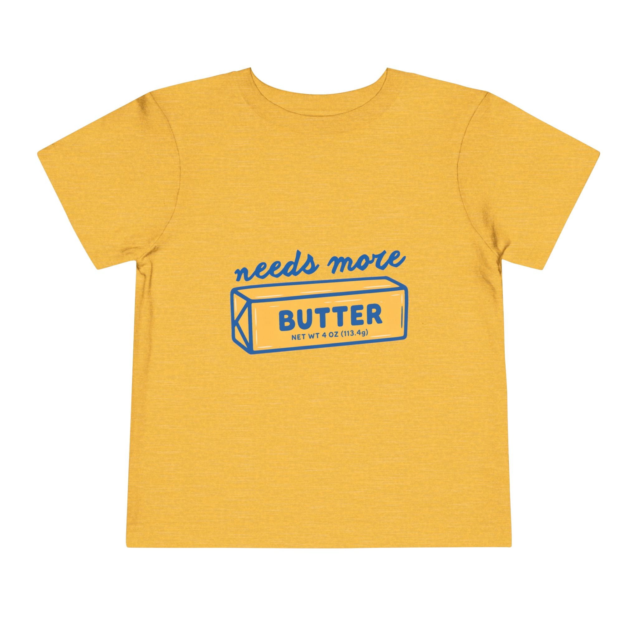 Needs More Butter toddler tee | butter stick illustration