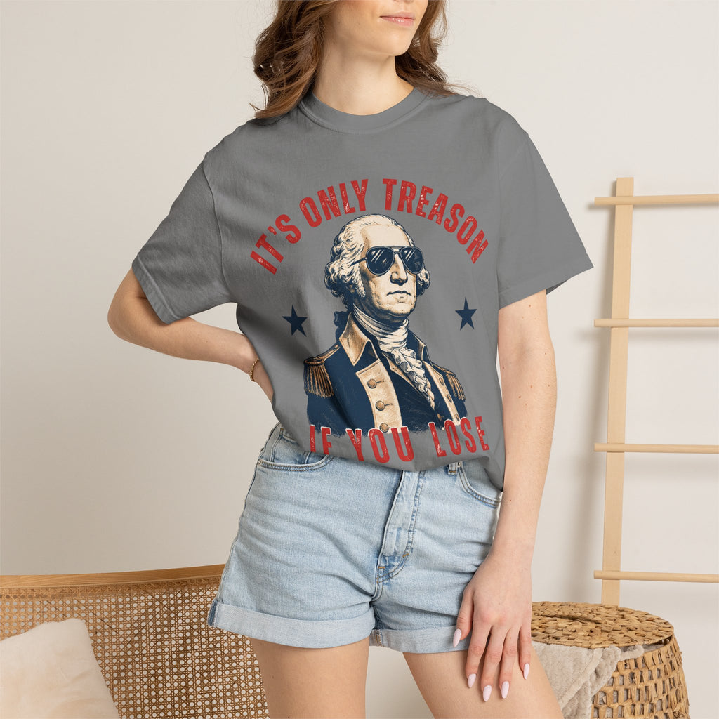 It's Only Treason If You Lose George Washington T-Shirt | Patriotic Vintage