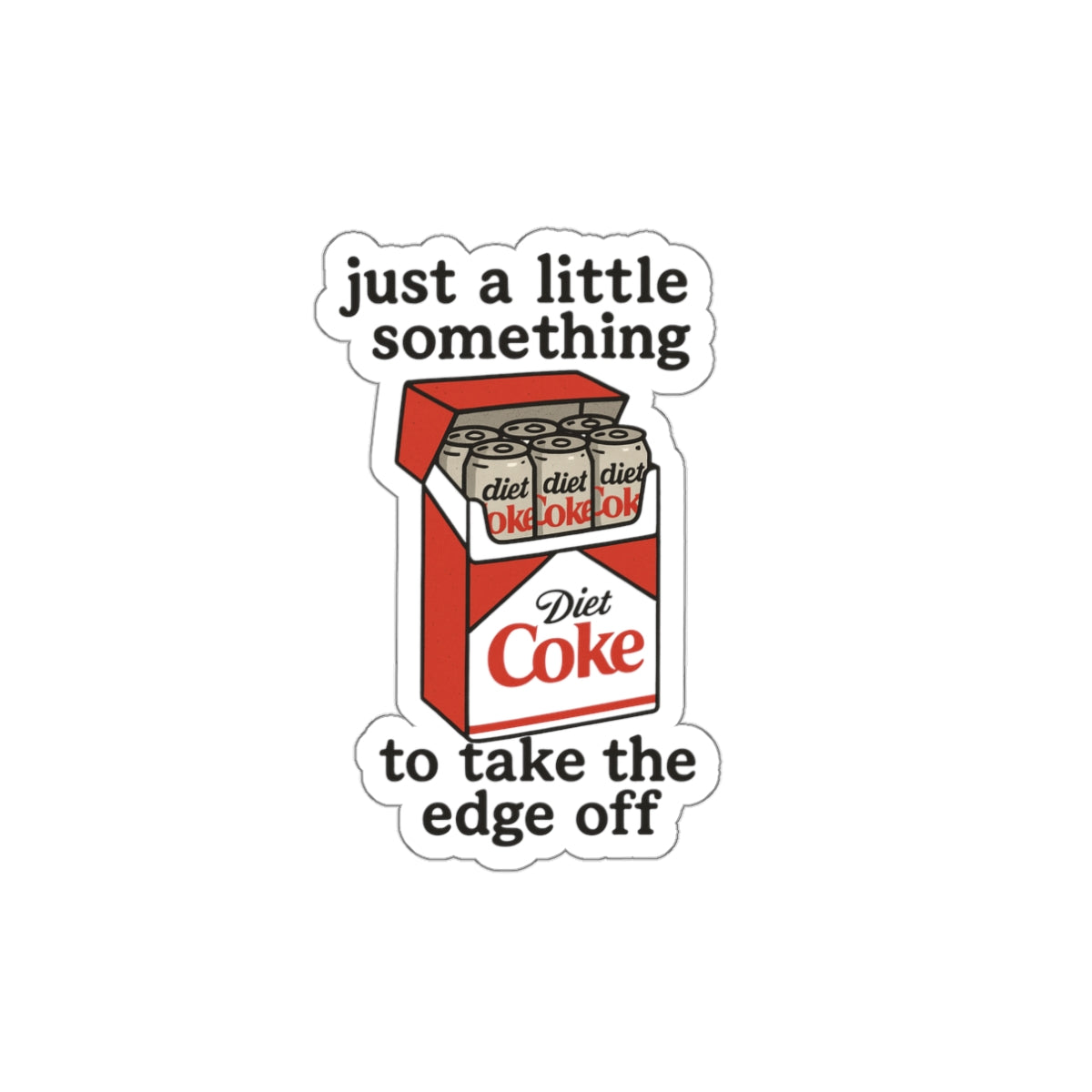 Diet Coke can pack sticker for laptop or water bottle just a little something to take the edge off' die-cut sticker