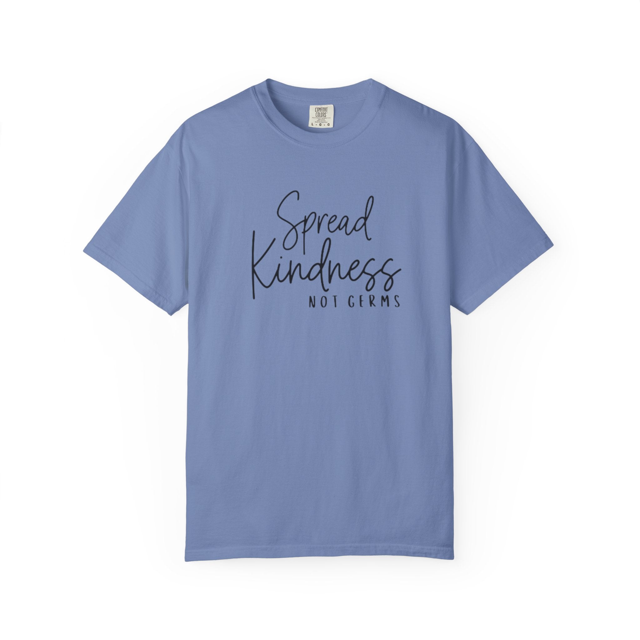 Spread Kindness Not Germs T-shirt | Positive Message Tee
