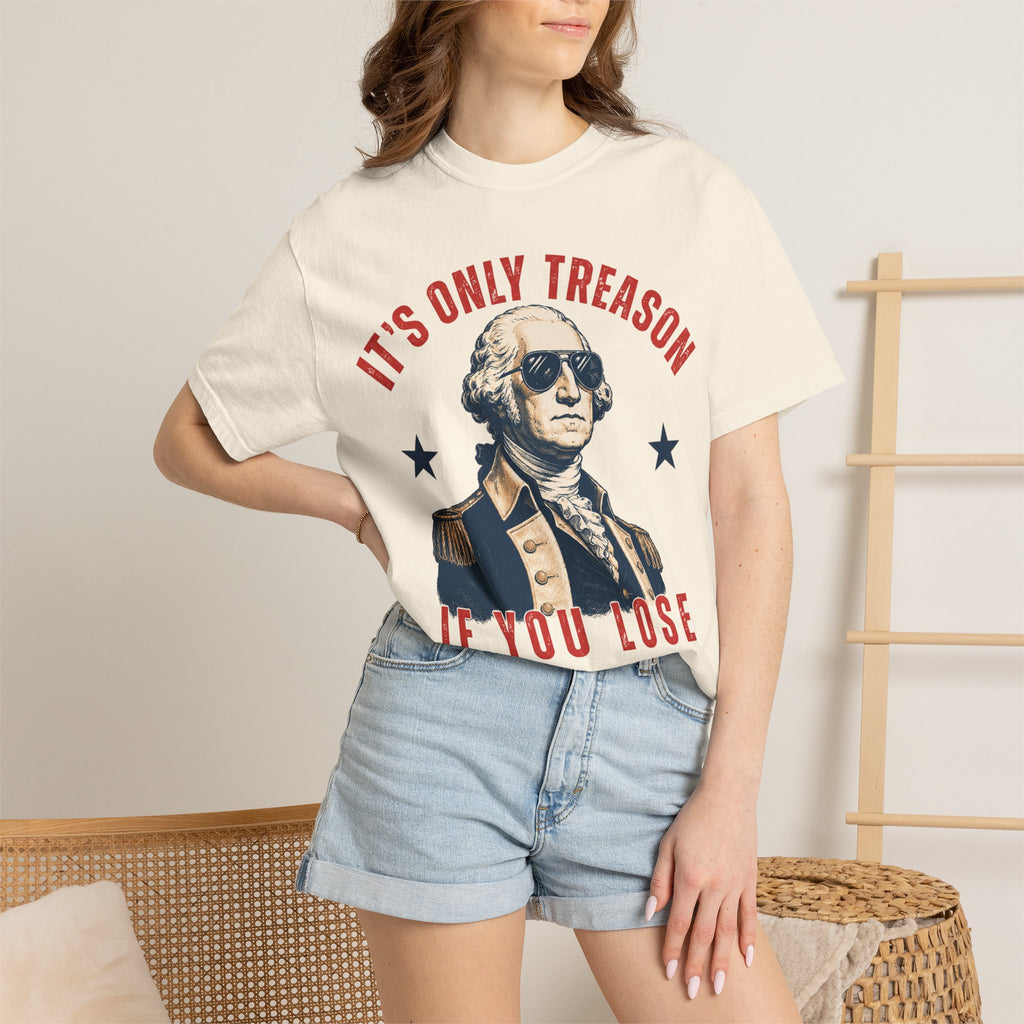 It's Only Treason If You Lose George Washington T-Shirt | Patriotic Vintage