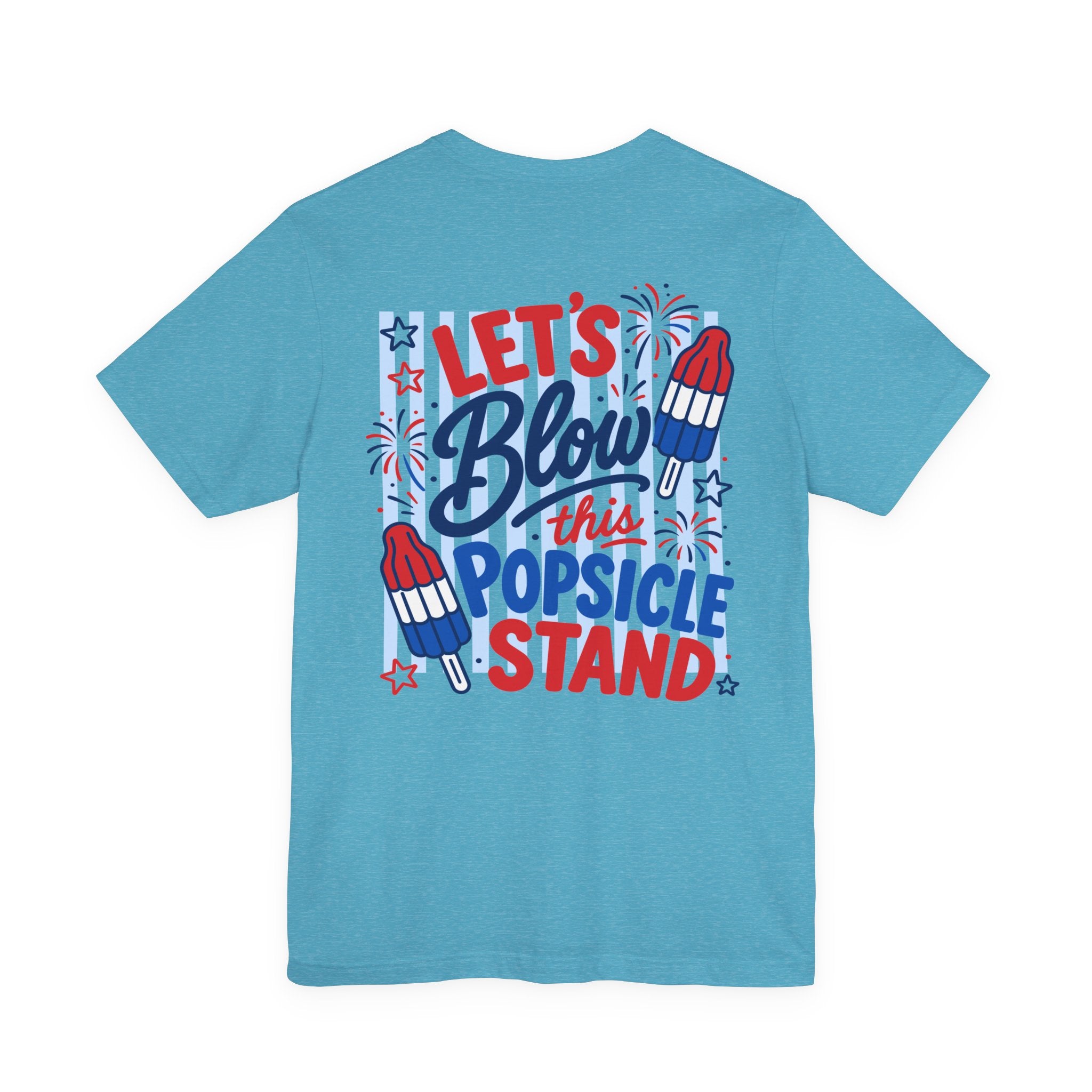 Let's Blow This Popsicle Stand Tee | Patriotic Popsicle Rocket Fireworks