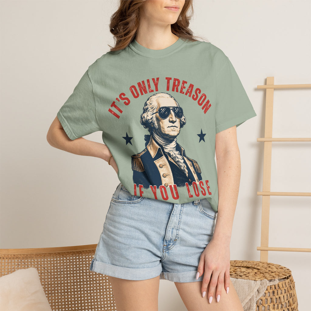 It's Only Treason If You Lose George Washington T-Shirt | Patriotic Vintage