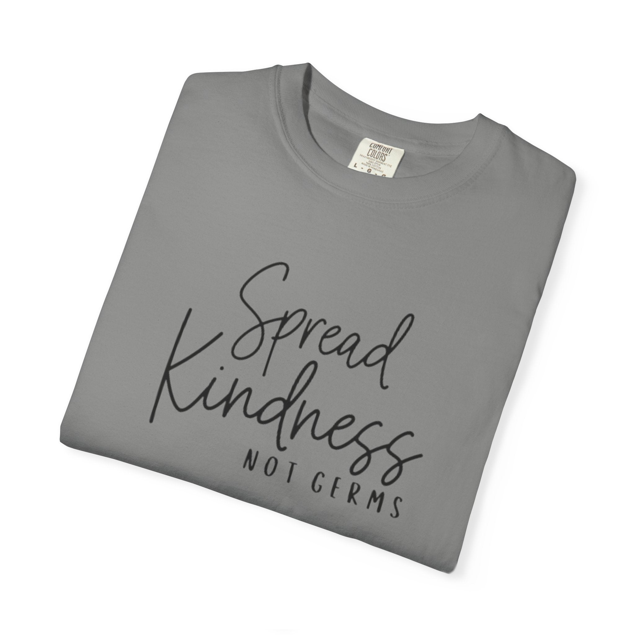 Spread Kindness Not Germs T-shirt | Positive Message Tee