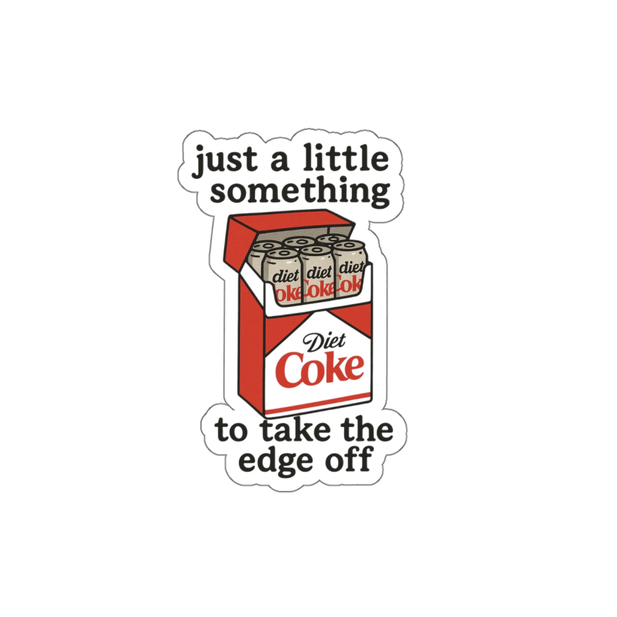 Diet Coke can pack sticker for laptop or water bottle just a little something to take the edge off' die-cut sticker
